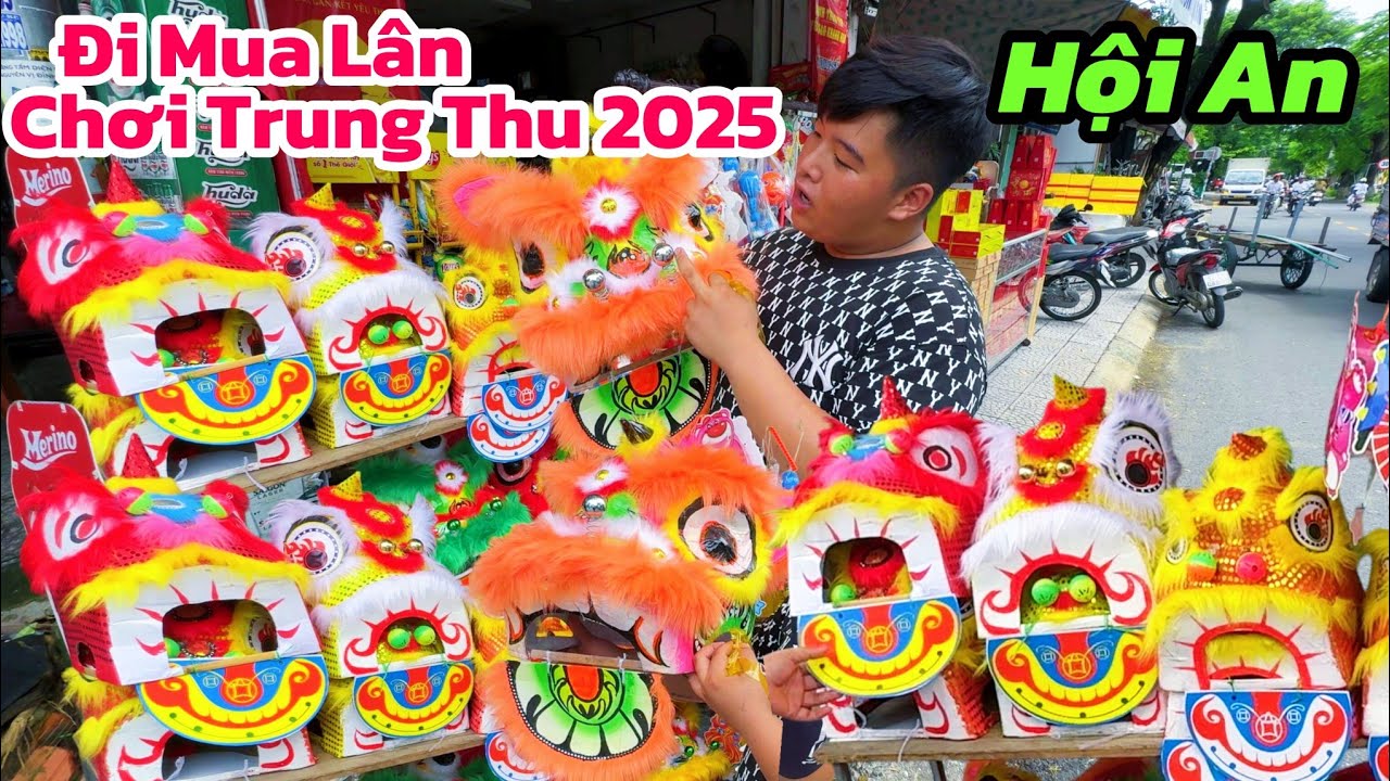 Mời các bạn theo mình đi mua lân chơi trung thu ở Hội An/Tết Trung Thu 2025