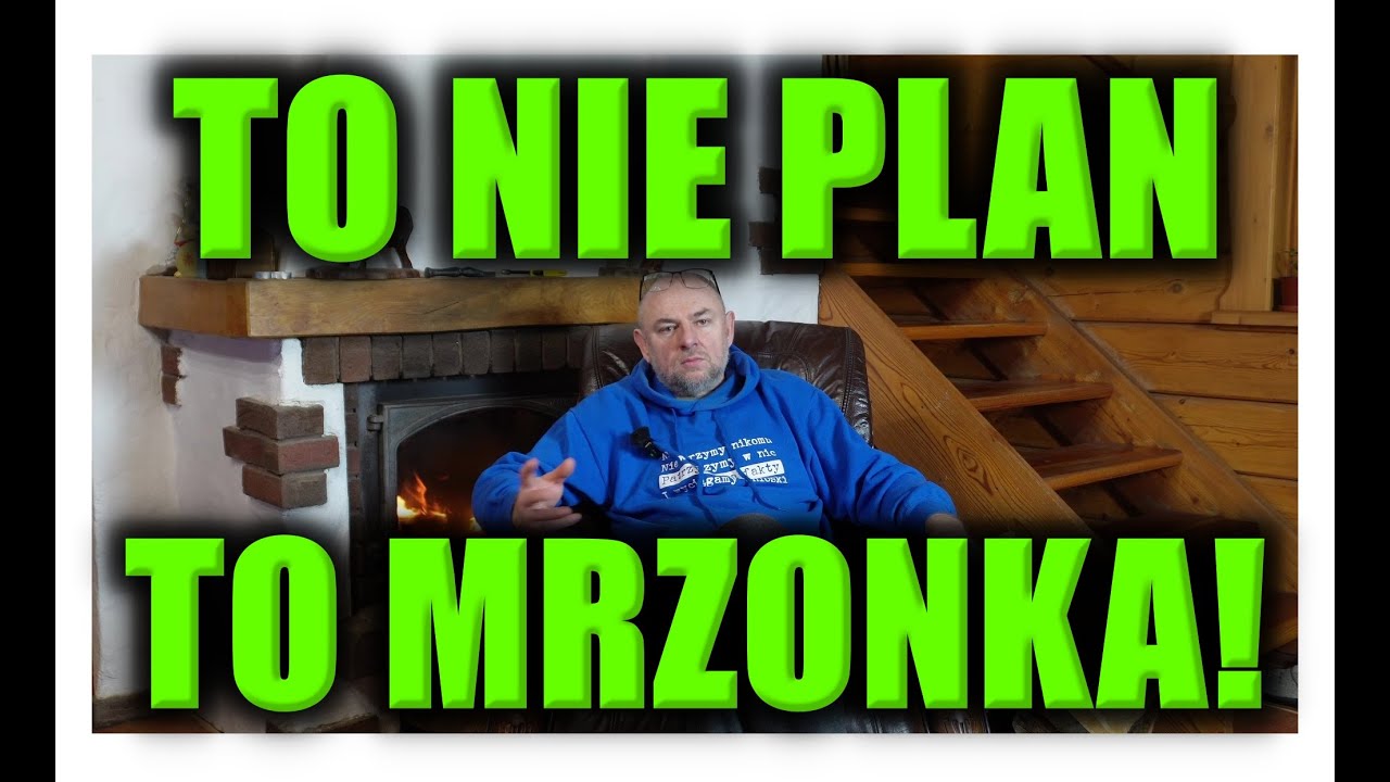 TO NIE PLAN TO MRZONKA!