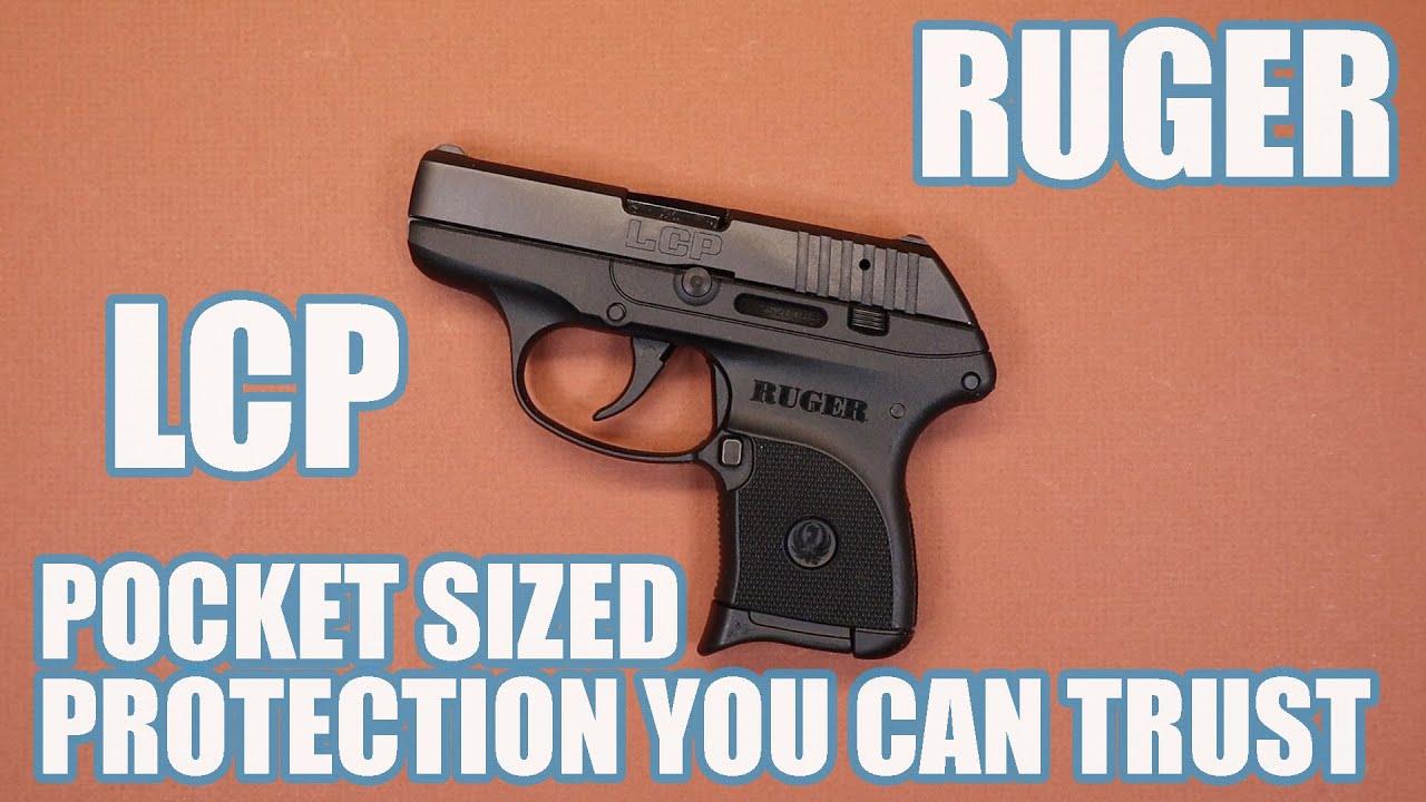 RUGER LCP... ЗАЩИТА КАРМАННОГО РАЗМЕРА, КОТОРОЙ ВЫ МОЖЕТЕ ДОВЕРЯТЬ