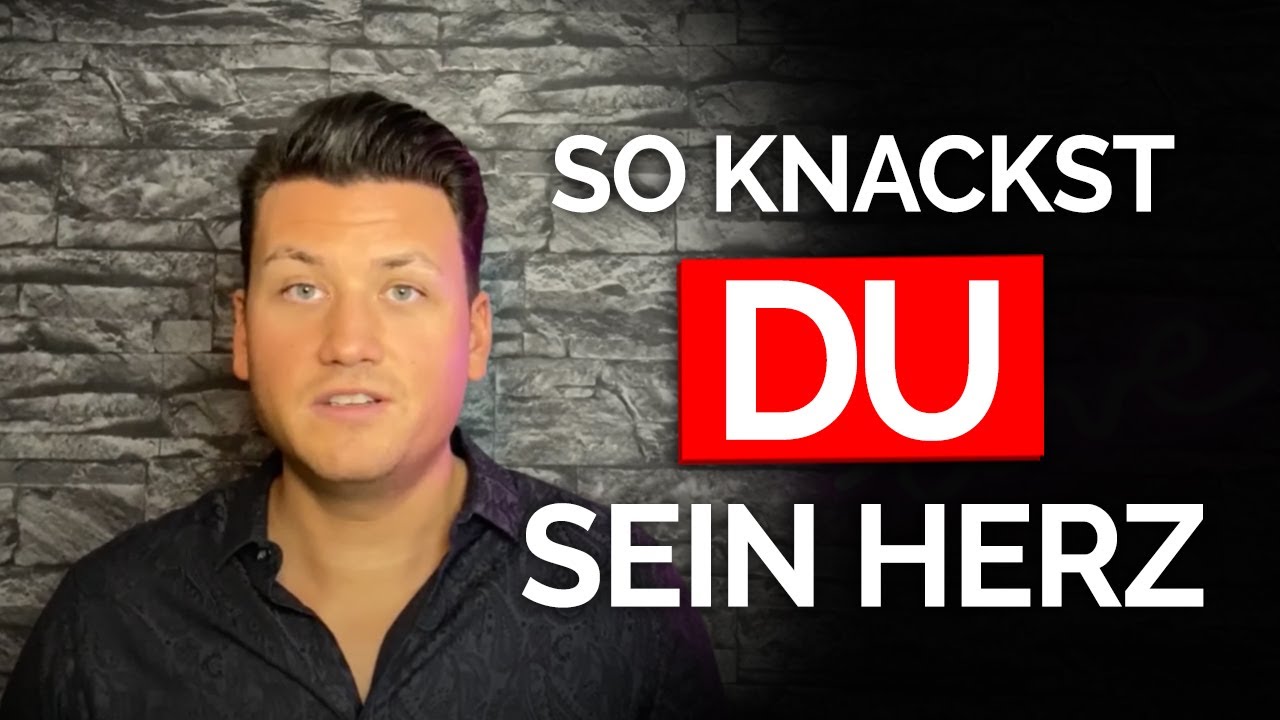 So knackst du sein Herz