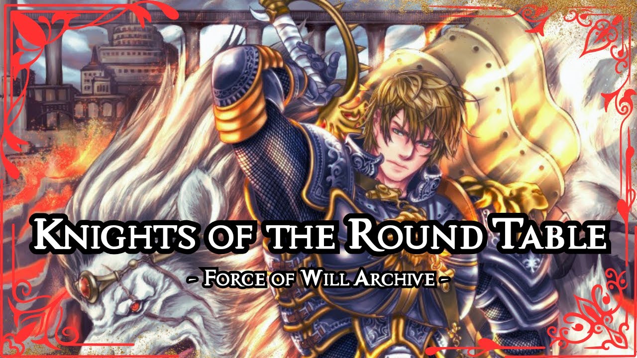 The Knights of the Round Table | Force of Will Lineages