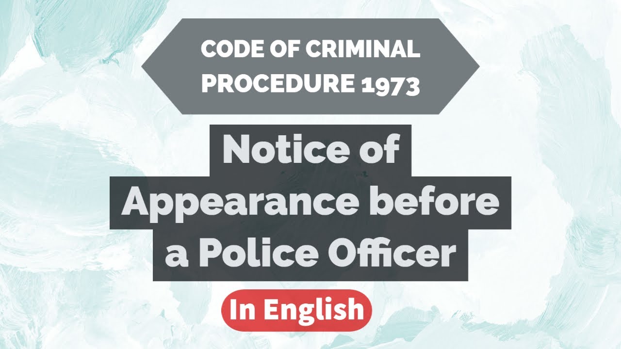 Notice of Appearance before a Police Officer | The Criminal Procedure Code | in English | Easy way