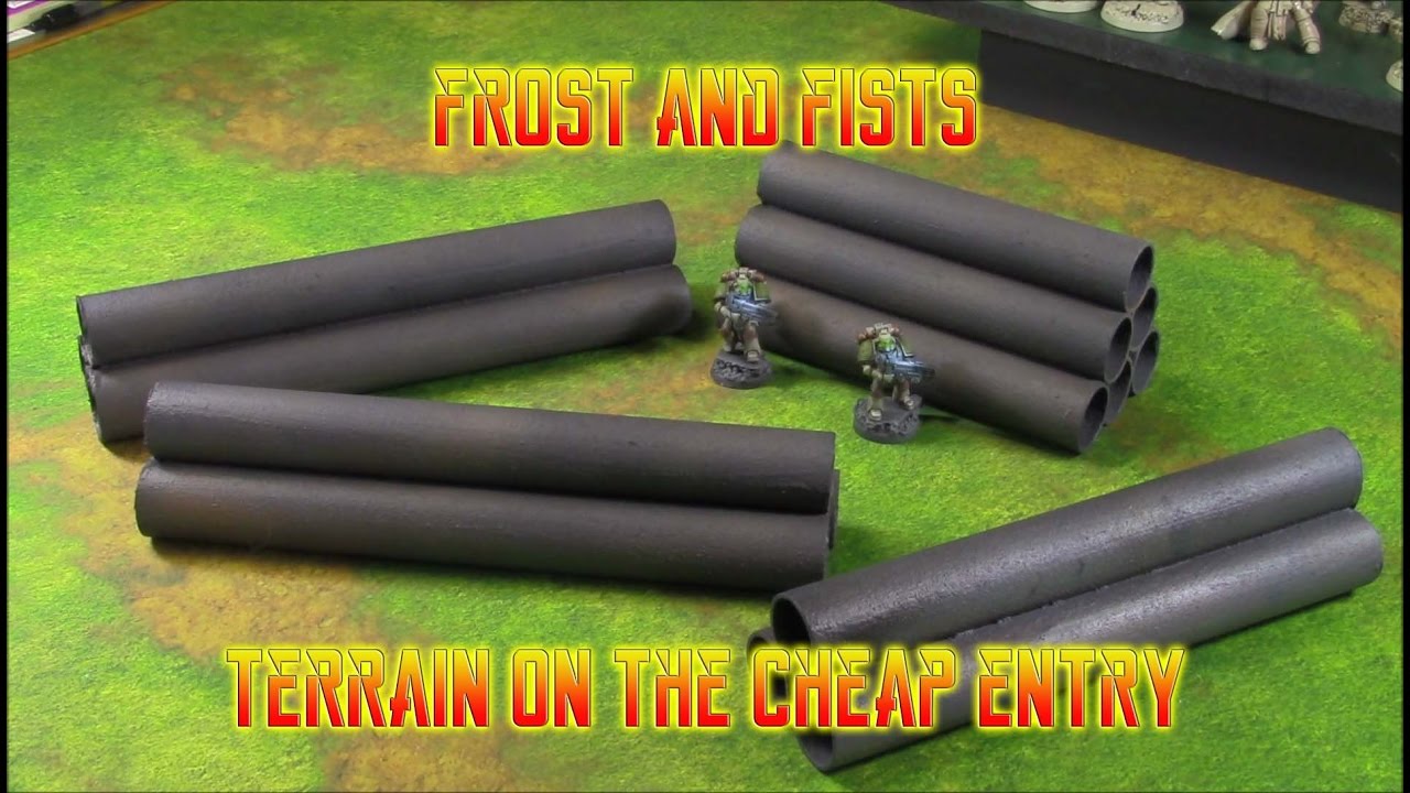 Terrain on the Cheap - Concrete Tubes! Frost and Fists 100 subscriber bonanza entry!