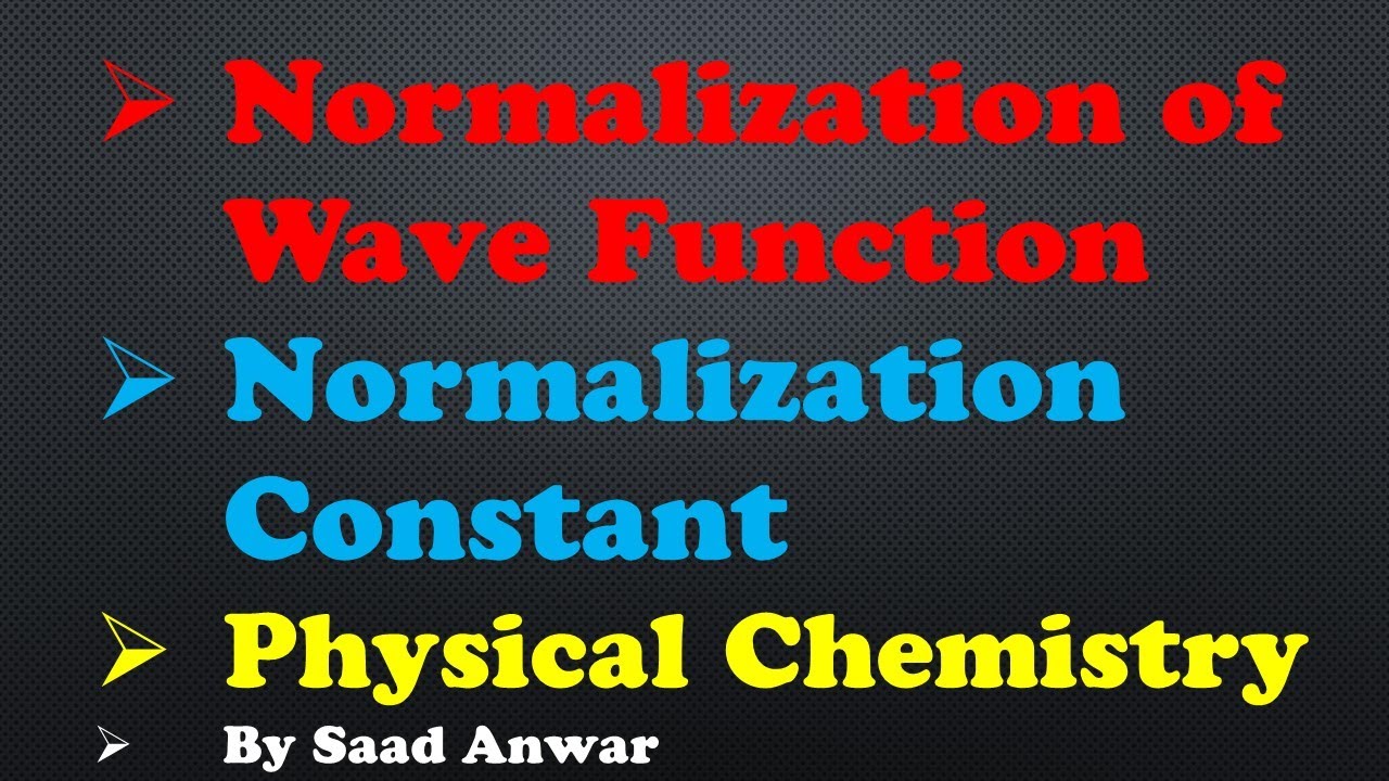 | Normalization Constant | Physical Chemistry