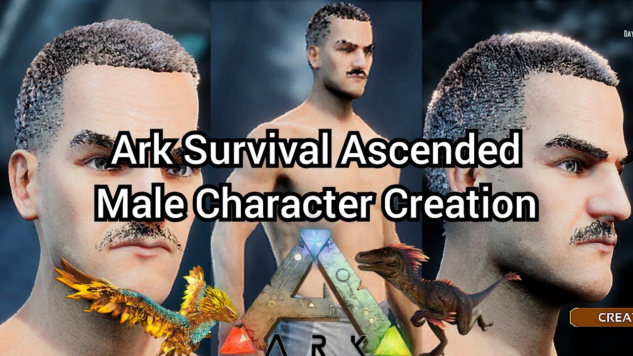 ARK SURVIVAL ASCENDED/ EVOLVED/ BEST MALE CHARACTER CREATION