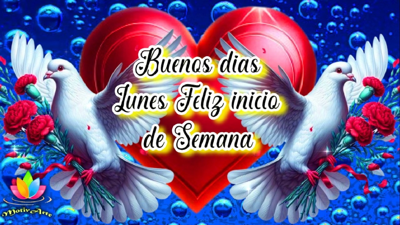 BUENOS DÍAS LUNES Feliz Inicio de Semana Dios esta contigo ESCUCHALO #motivarte11