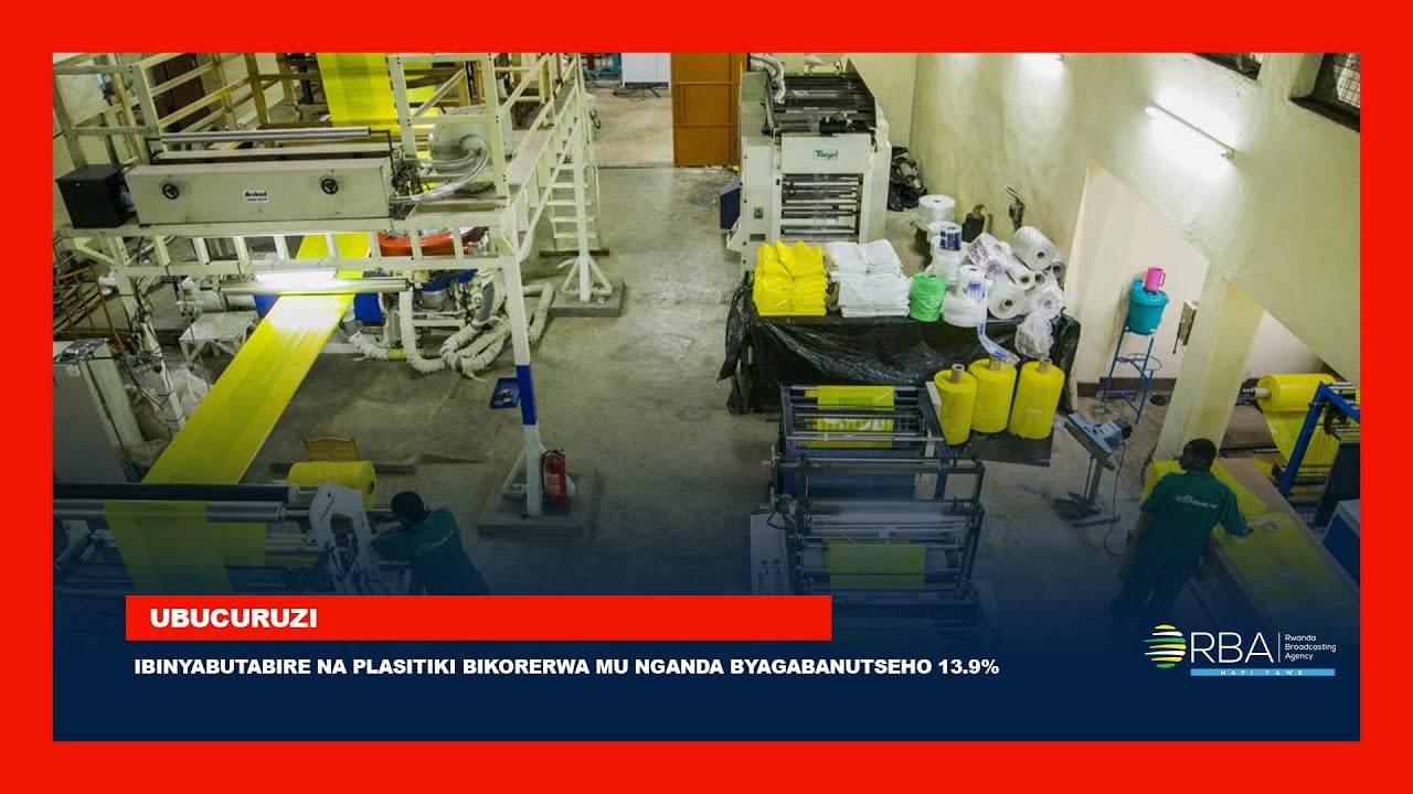 Rwanda: Ibinyabutabire na plasitiki bikorerwa mu nganda byagabanutseho 13.9%