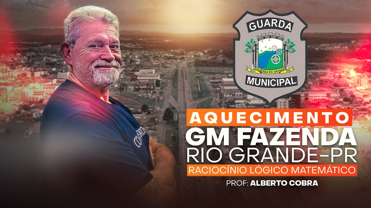 AQUECIMENTO GM FAZENDA RIO GRANDE-PR | RACIOCÍNIO LÓGICO MATEMÁTICO - AULA 2