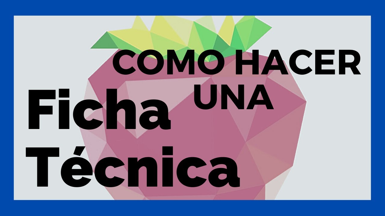 ✅ COMO HACER UNA FICHA TÉCNICA de alimentos 🚀 RAPIDO 🚀 // inocuidad alimentaria