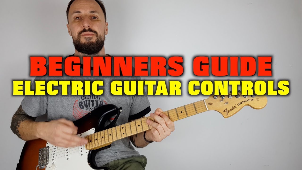 Beginners Guide to the Electric Guitar Controls
