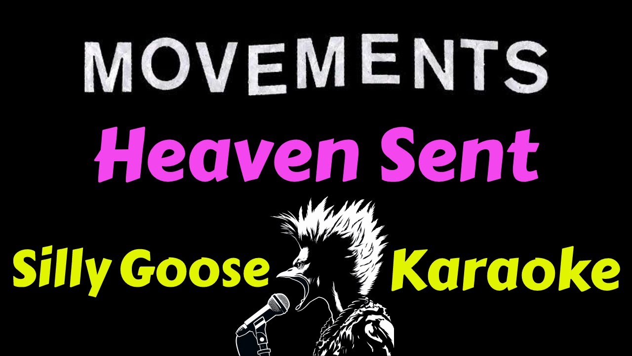 Movements - Heaven Sent (Karaoke) Lyrics Instrumental