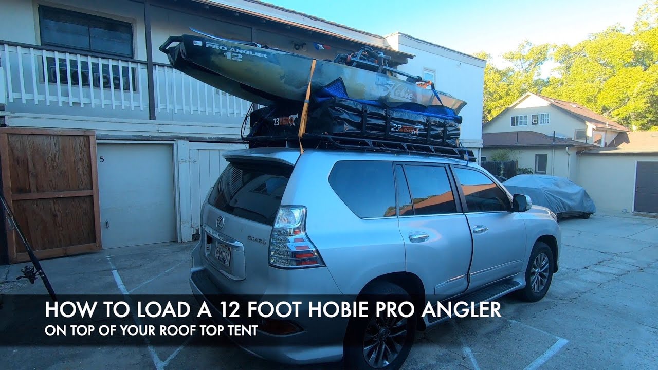 HOW TO LOAD A HOBIE PRO ANGLER 12 ON TOP OF A GX460 WITH A GAMIVITI RACK AND A 23ZERO ROOF TOP TENT