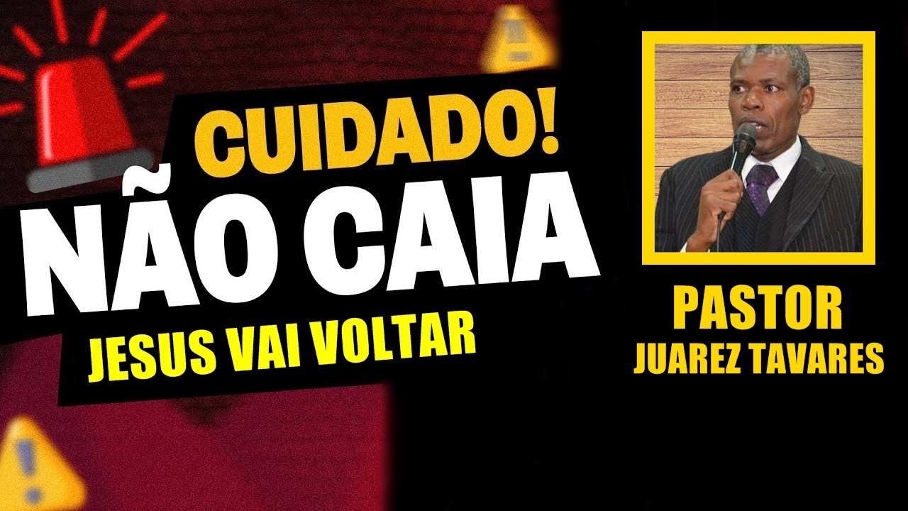 PR. JUAREZ TAVARES - PREGAÇÃO COMPLETA - cuidado não caia, Jesus vai voltar