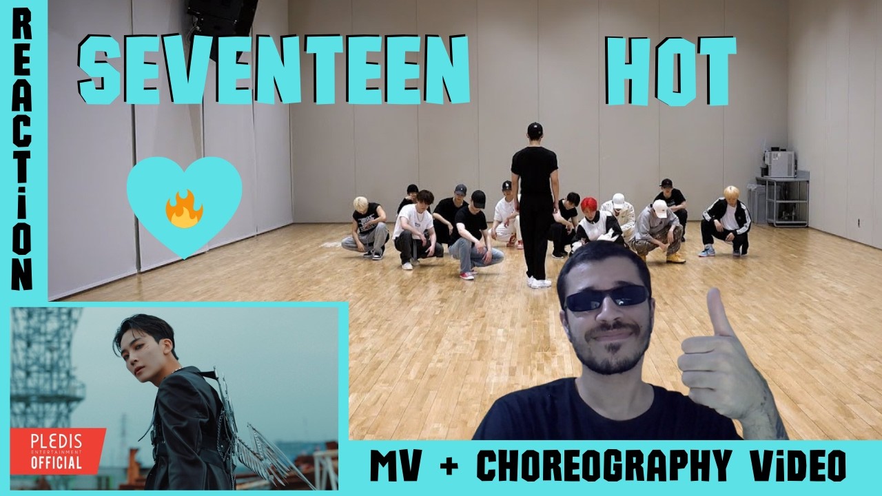 Former DANCER reacts to SEVENTEEN (세븐틴) 'HOT' Official MV + Choreography Video / HOT boys in action!
