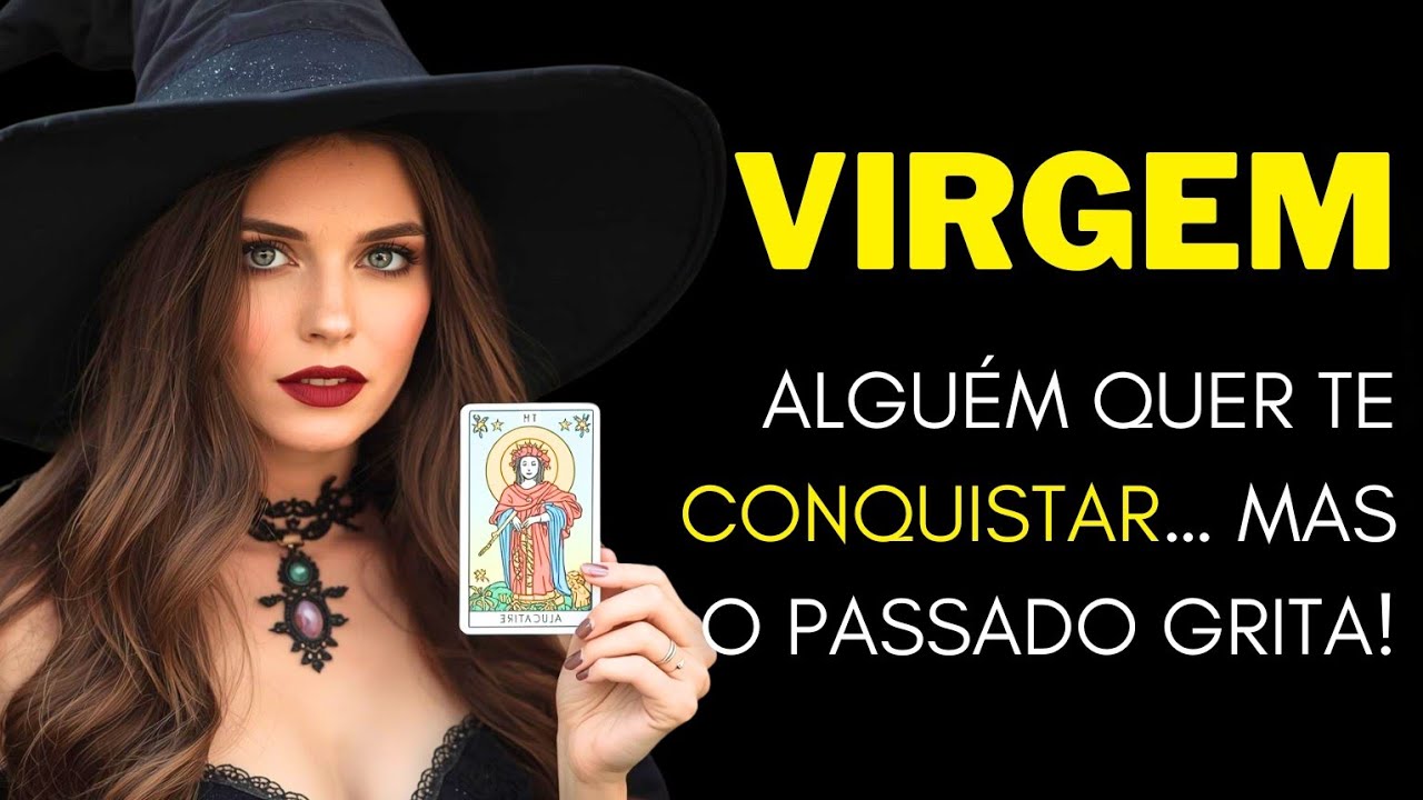 VIRGEM ♍ ALGUÉM QUER TE CONQUISTAR… MAS O PASSADO GRITA! 🫣🔥