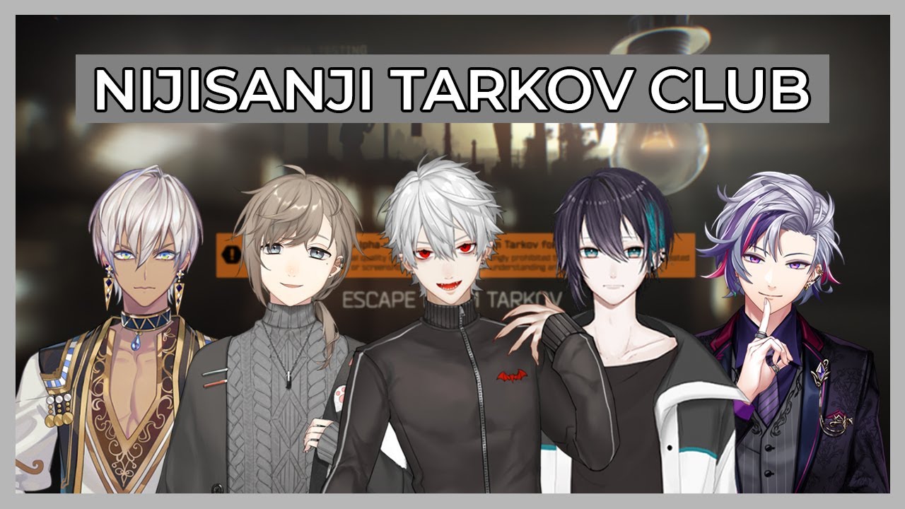 [ENG SUB] Nijisanji Tarkov Club [Kuzuha • Kanae • Fuwa Minato • Ibrahim • Mayuzumi Kai  / Nijisanji]