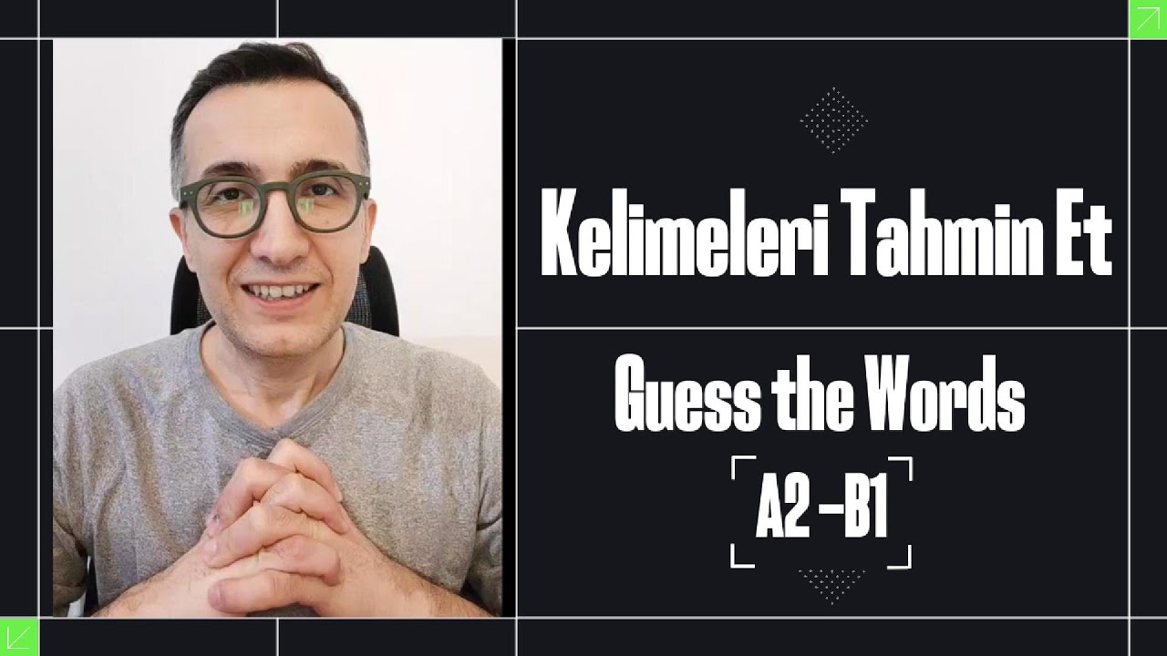 A2 - B1 Turkish Chat - Türkçe  Sohbet "Kelimeleri Tahmin Et - Guess the Words" Telegram & Instagram