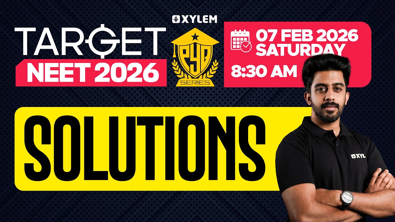TARGET NEET 2026 - Solutions | PYQ SERIES | Xylem NEET 2026