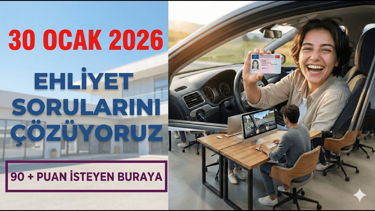 EHLİYET SINAV SORULARI 2026 / BİREBİR ÇIKMIŞ EHLİYET SORULARI / 30 OCAK 2026 EHLİYET SORULARI ÇÖZ