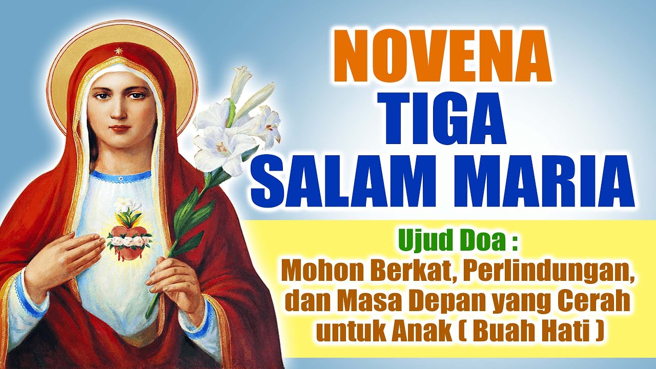 NOVENA TIGA SALAM MARIA ( Mohon Berkat dan Perlindungan untuk Anak ) | Doa Katolik Penuh Mukjizat