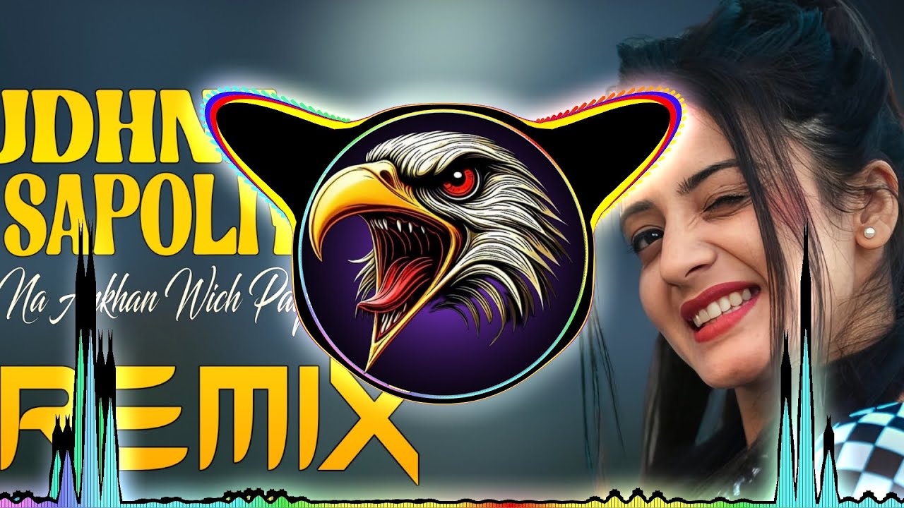 Udhne Sapoliye Ni Aankan Wich Paya Kar Dj Remix  | Punjabi Song | Dhol Mix | Dj King Parveen Saini