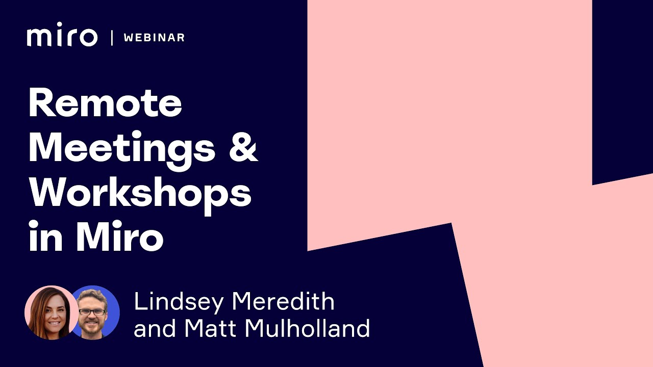 Mastering Remote Meetings and Workshops with Miro | Expert Tips and Strategies