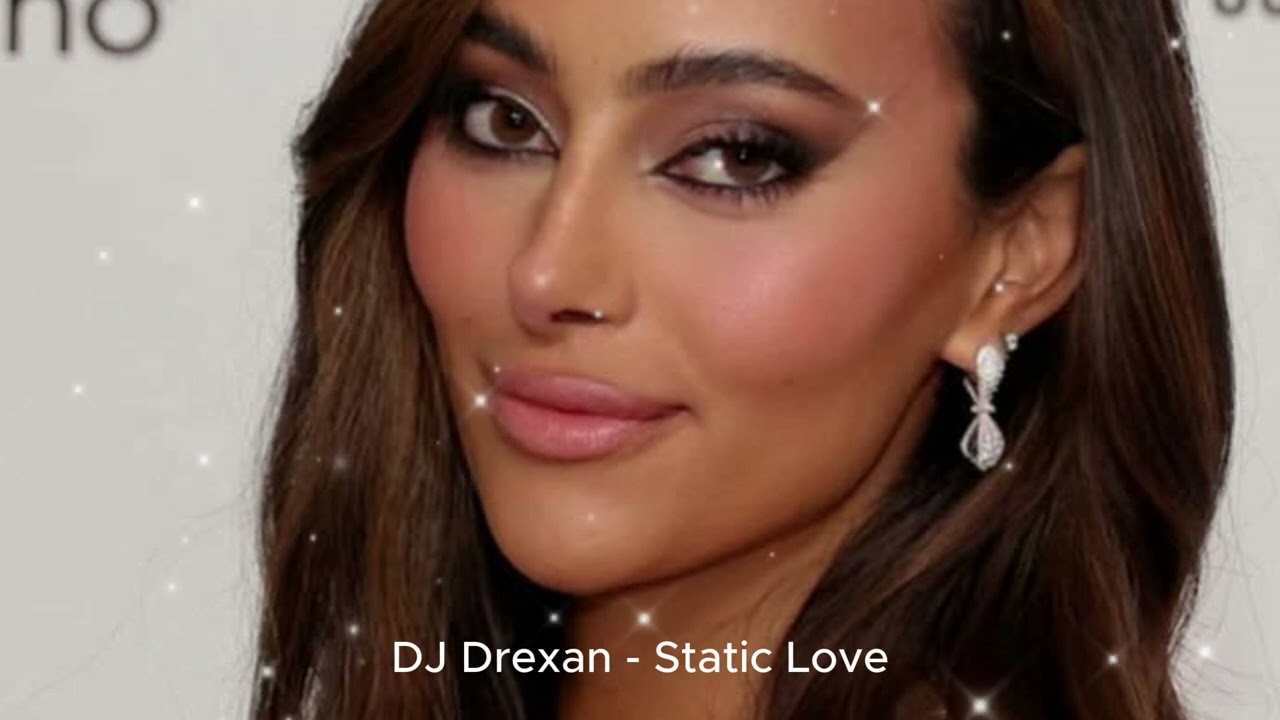 DJ Drexan -  Static Love Exclusive 2025