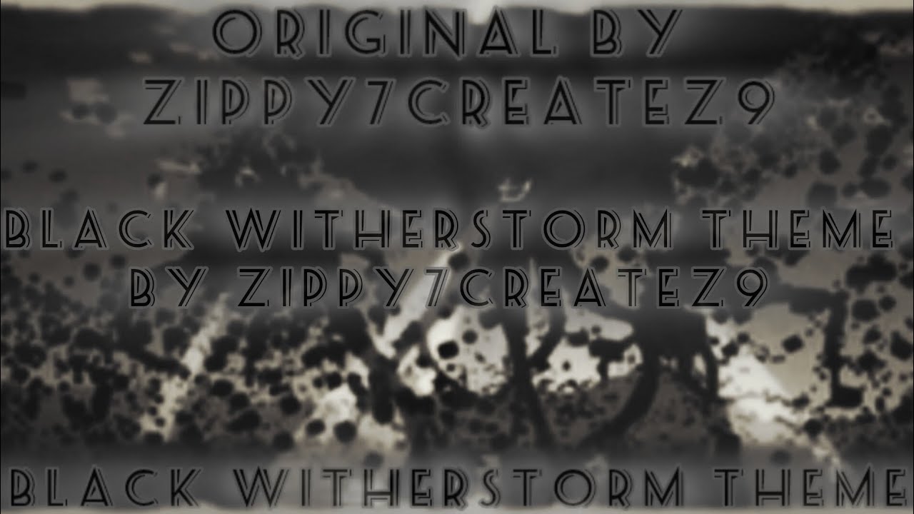Black Jeff The WitherStorm/WitherStorm Theme Remix V3 Part1 and Part2 @ZyplorikCreateZ