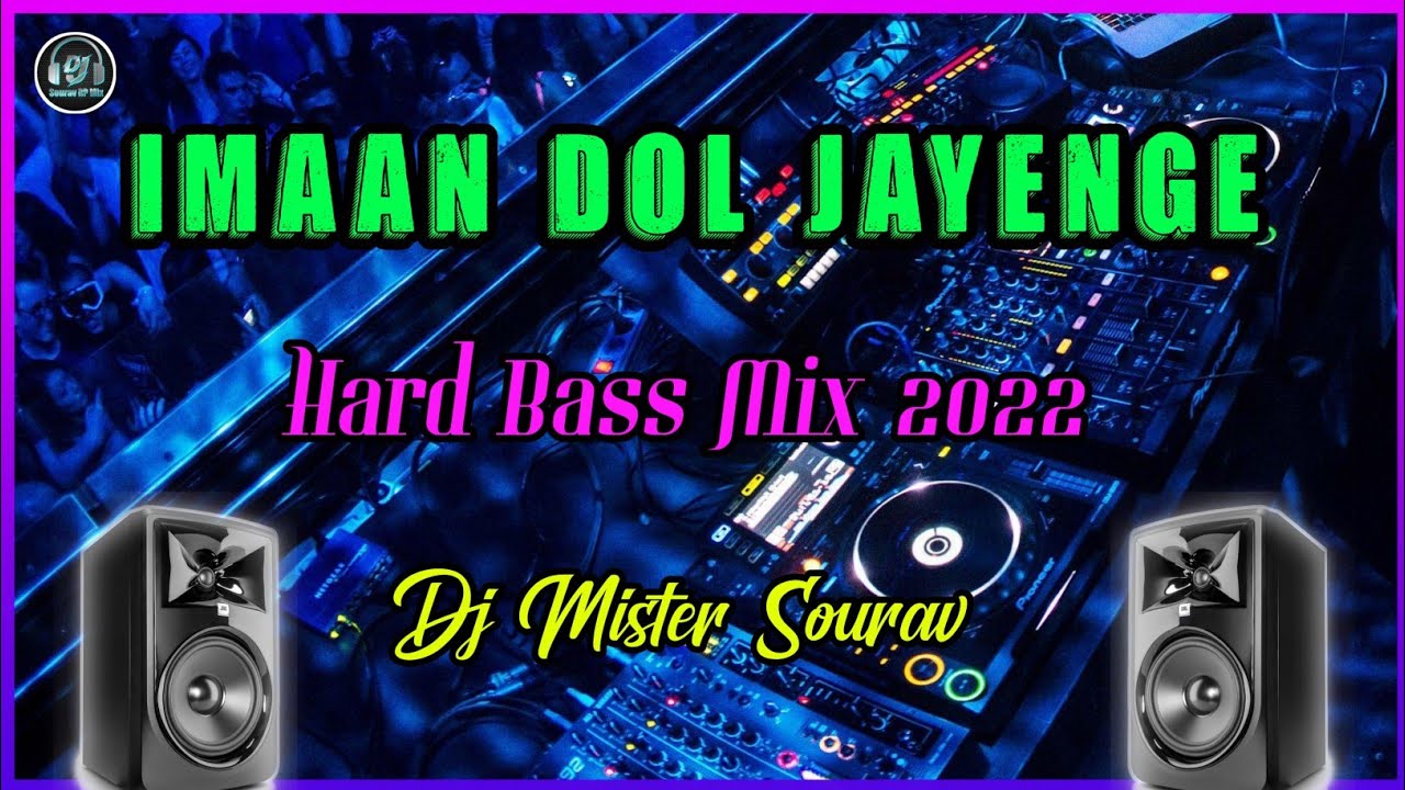 Imaan Dol Jayenge || Hard Magnet Bass / Dj Mister Sourav 2022