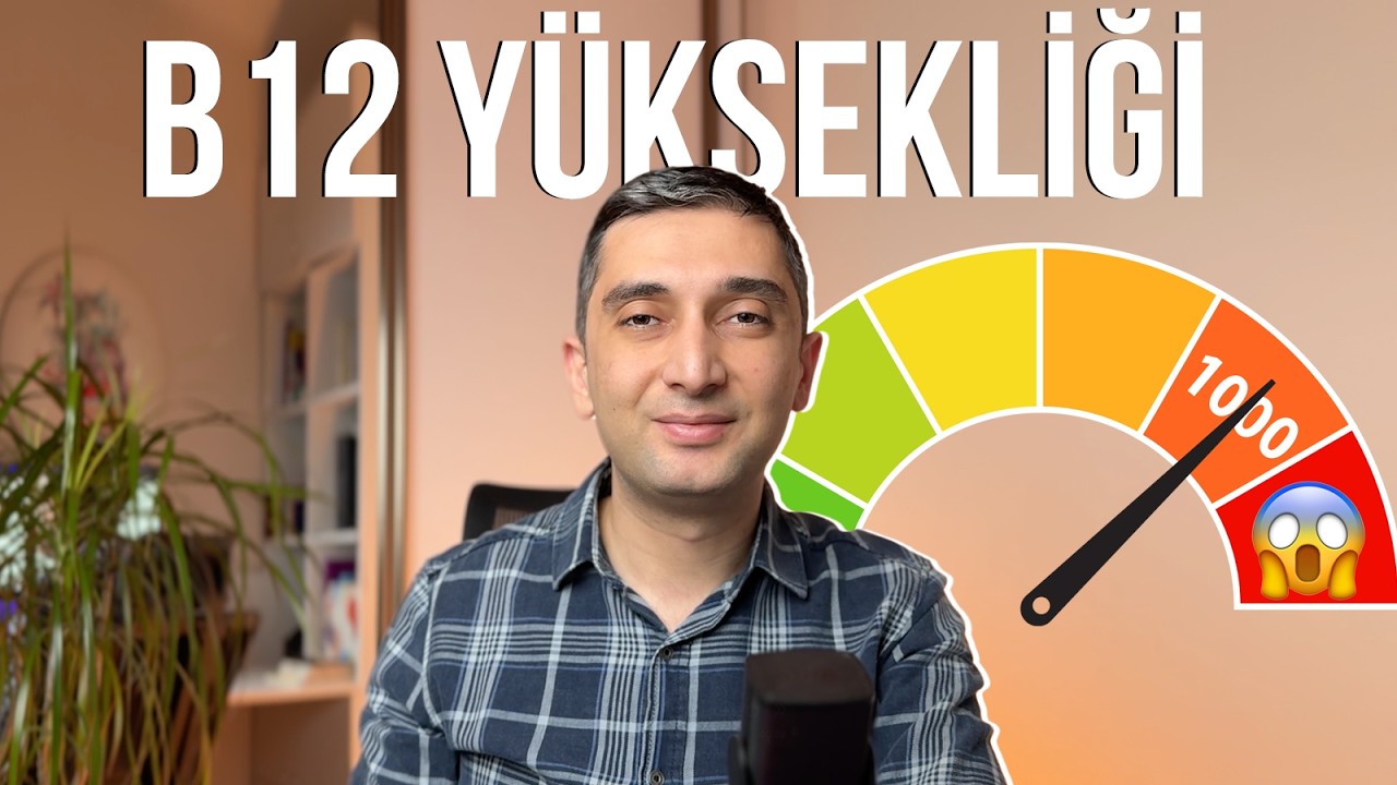 B12 YÜKSEKLİĞİ, Kötü Hastalıkların Habercisi Olabilir! (Yükseklik Nedenleri Nelerdir?)