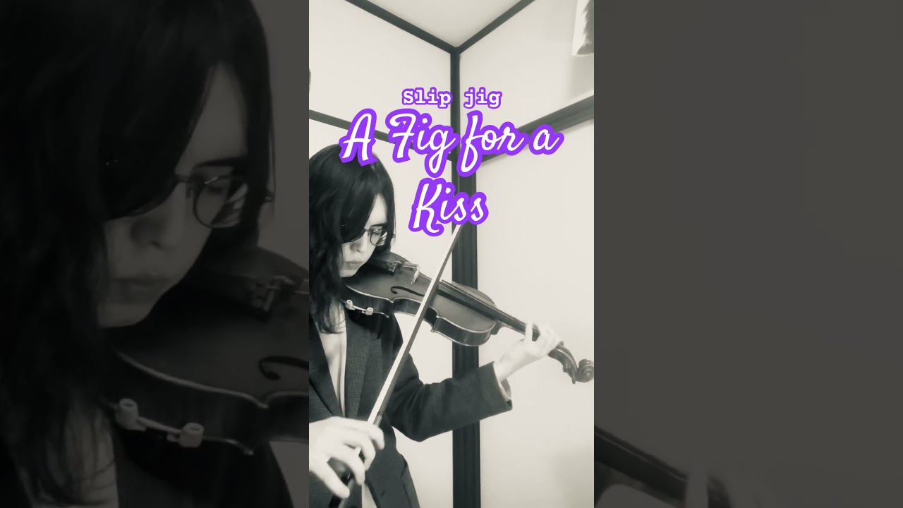 A Fig for a Kiss: slip jig 