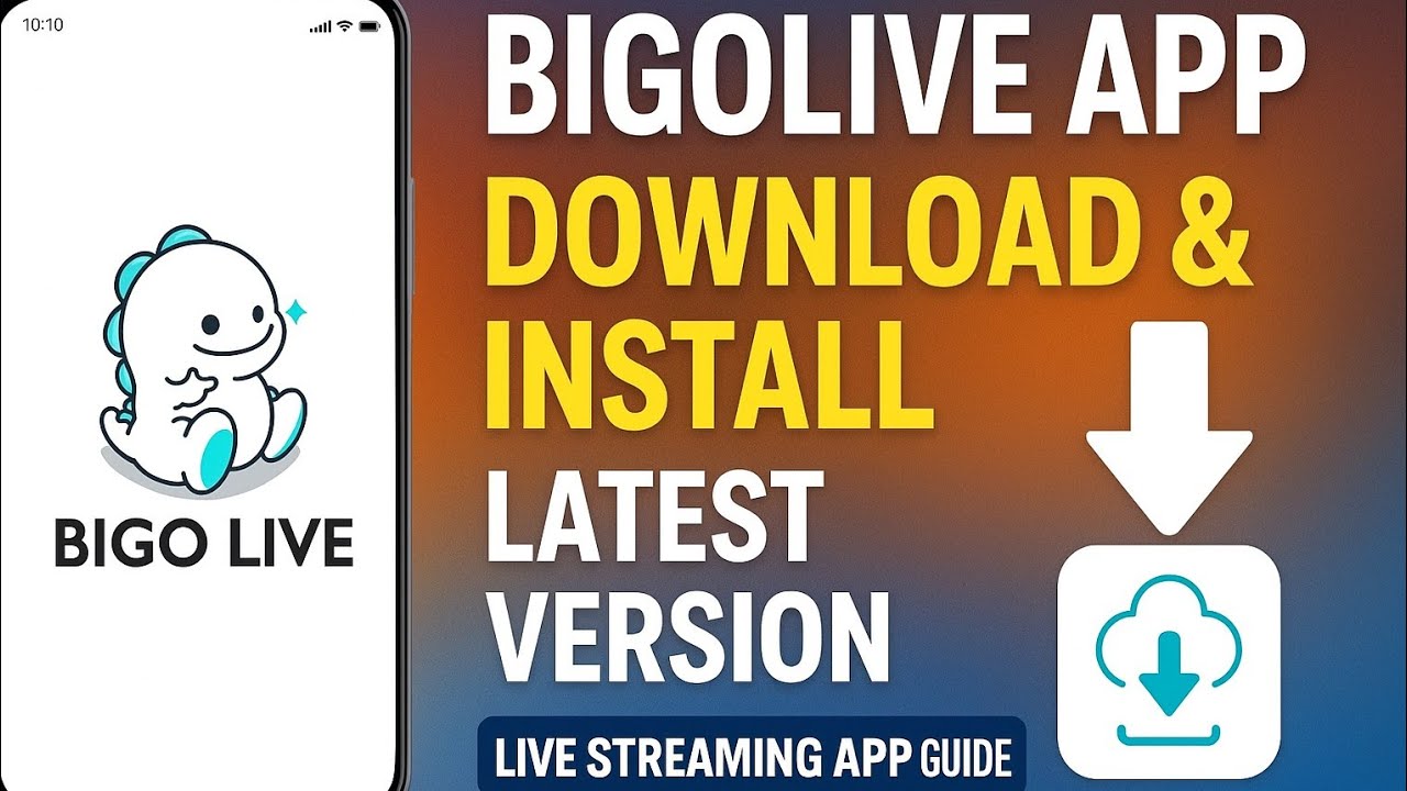 Bigo Live App Download & Install | Latest Version | Live Streaming App Guide