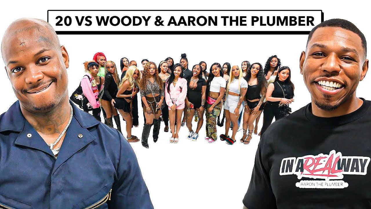 20 WOMEN VS 2 COMEDIANS: LIL WOODY & AARON THE PLUMBER