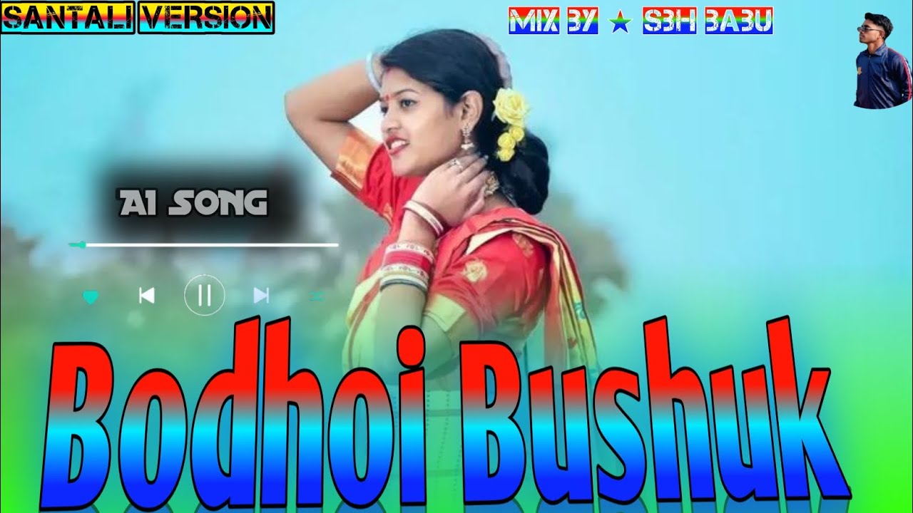 Bodhoi Bushuk || Santali Ai Covar Song || New Santali video song 2027 Shibu Tudu #Santalisong2027