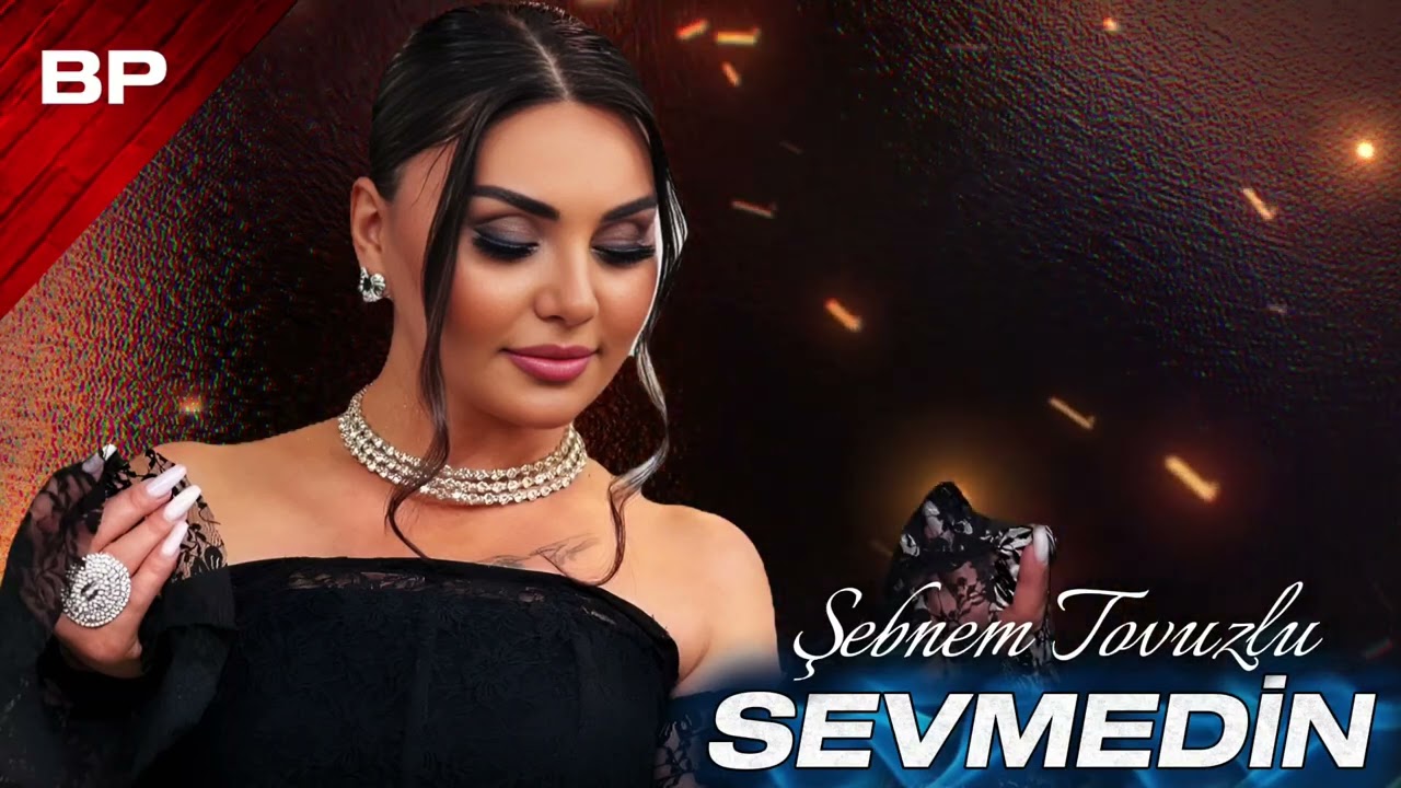 Şebnem Tovuzlu - Sevmedin 2025 Yeni Remix Mahnılar