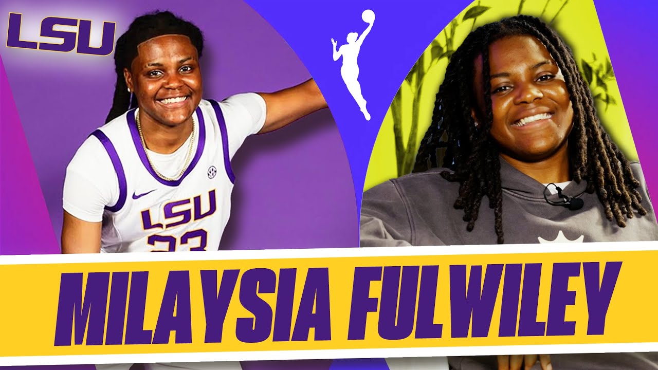 Milaysia Fulwiley on Transferring to LSU and Her 2025 WNBA Champion Prediction | Around the W