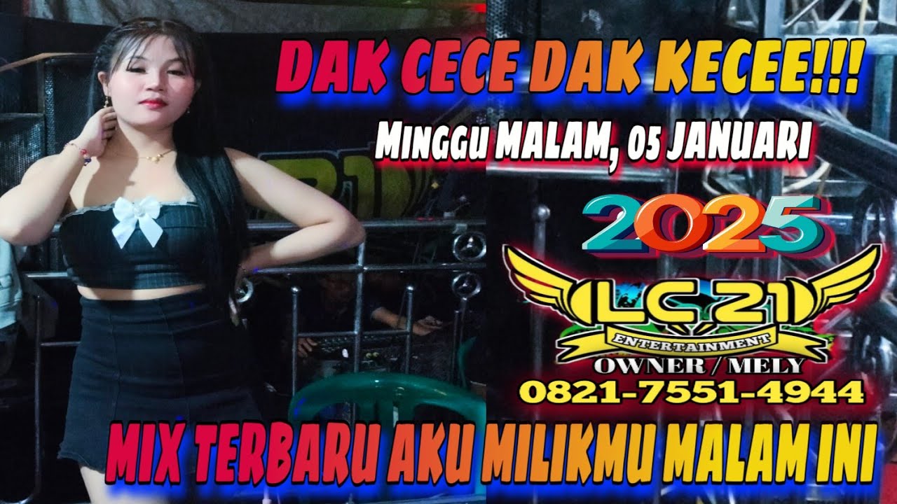MIX OT LC21 ENTERTAINMENT ‼️ AKU MILIKMU MALAM INI ‼️ TERBARU FDJ THIA CECE ‼️ BERGOYANG