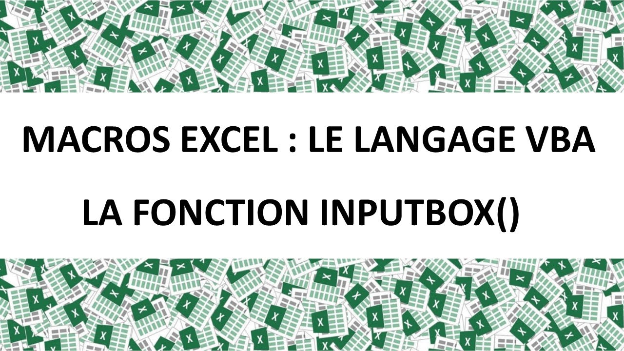 MACROS EXCEL VBA : LA FONCTION INPUTBOX