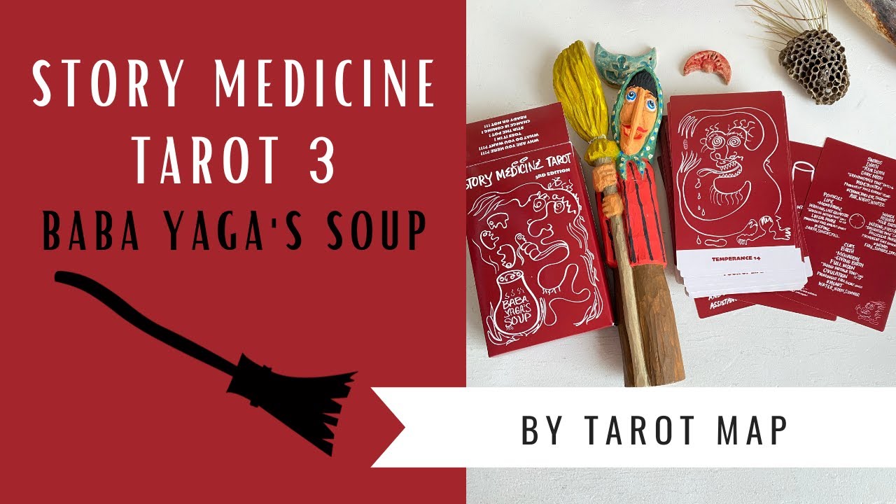 Story Medicine Tarot 3: Baba Yaga's Soup & how to read with it 