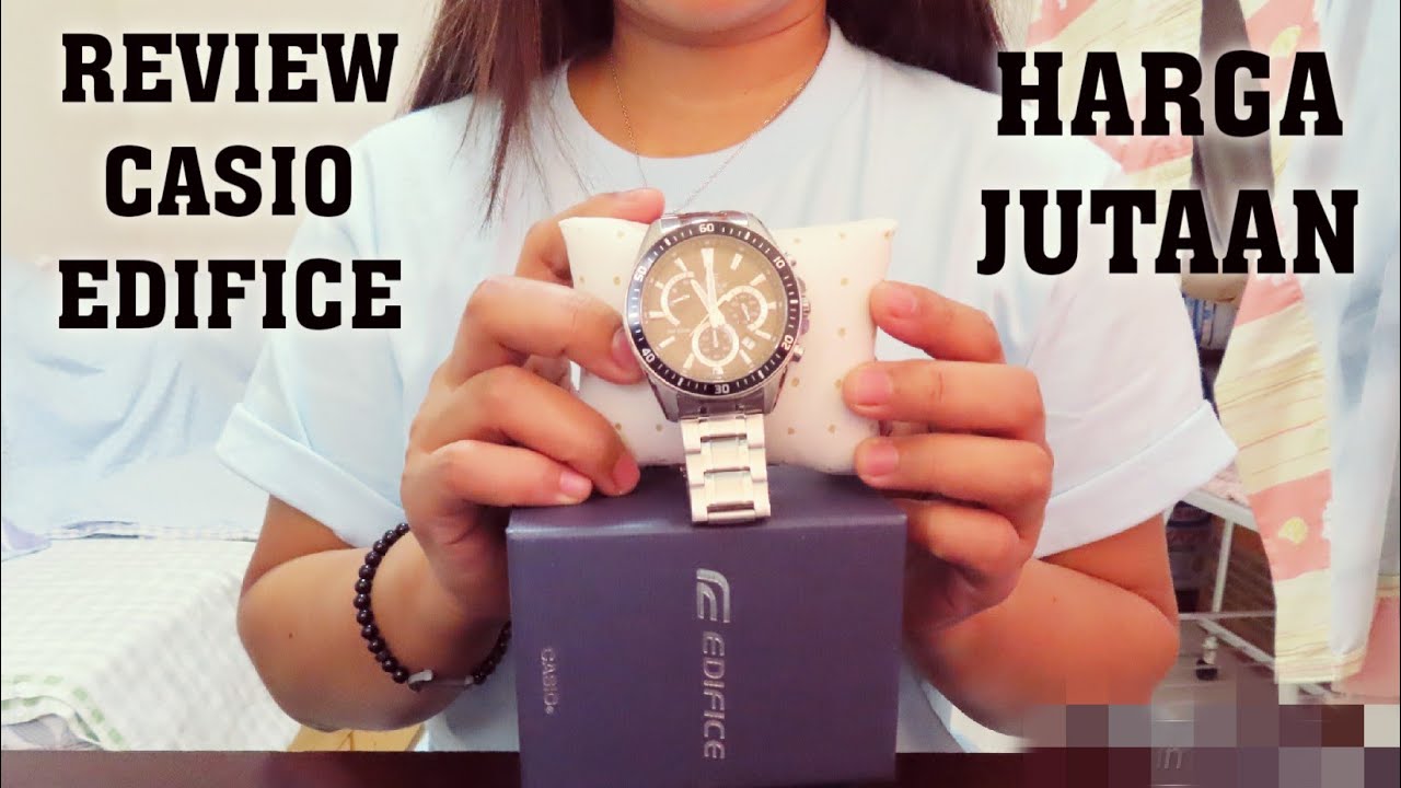 REVIEW CASIO EDIFICE JAM TANGAN HARGA JUTAAN