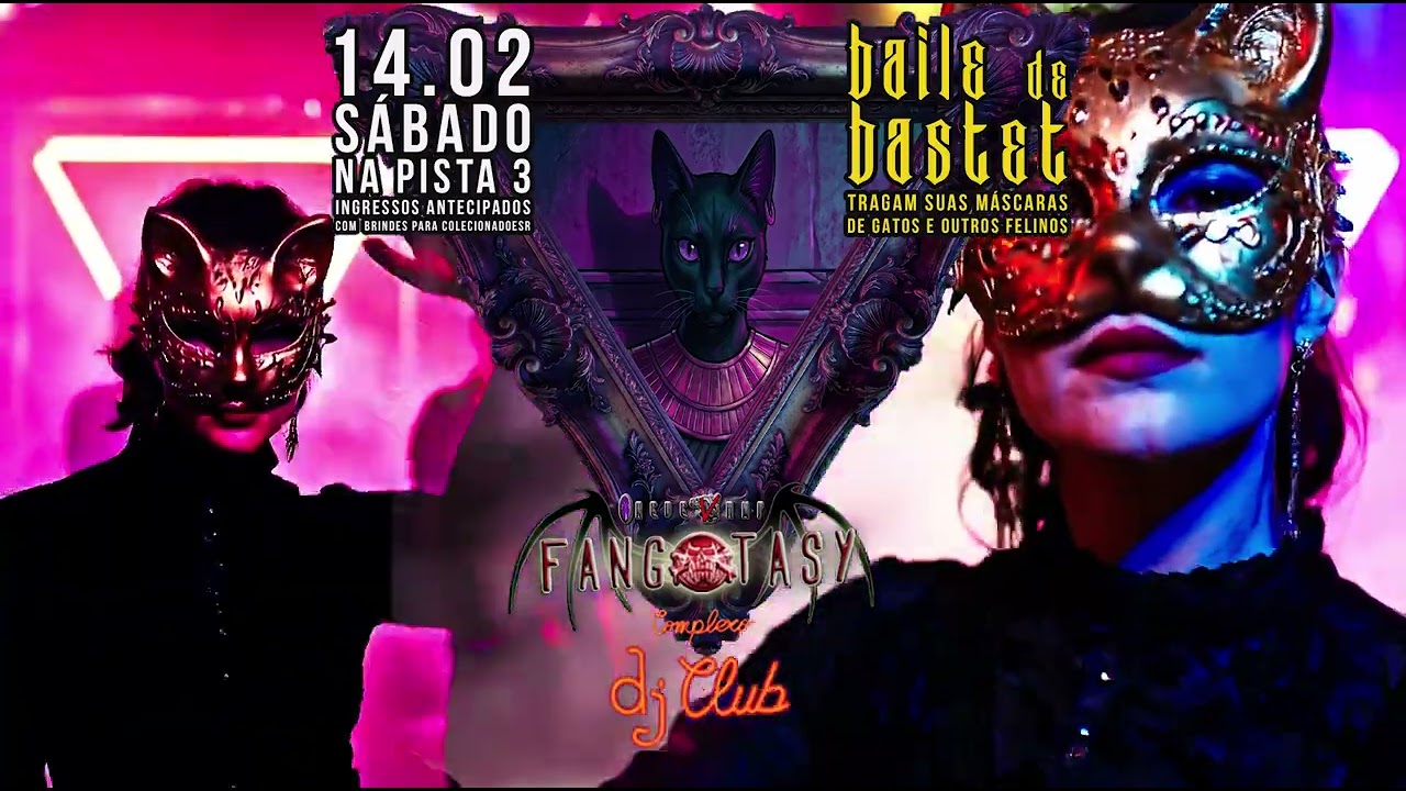 14.02 Baile de Bastet na Fangxtasy: Máscaras e Carnaval no Dj Club!