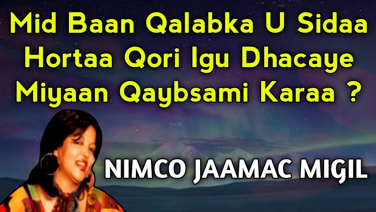 nimco jaamac qubaha malabka | Miyaan qaybsami karaa | neima djama miguel | qumbaha malabka kotoma