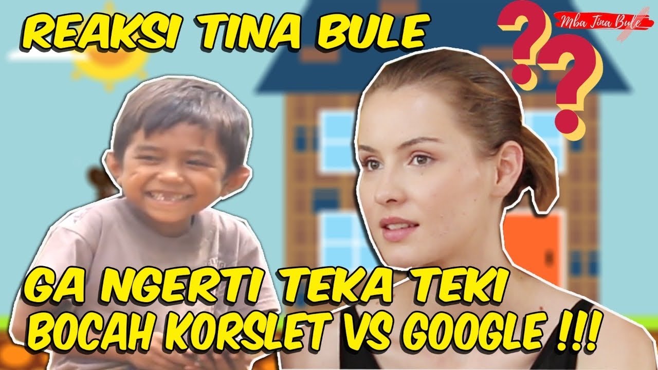 Reaksi Tina Bule Teka Teki Bocah Korslet vs Google