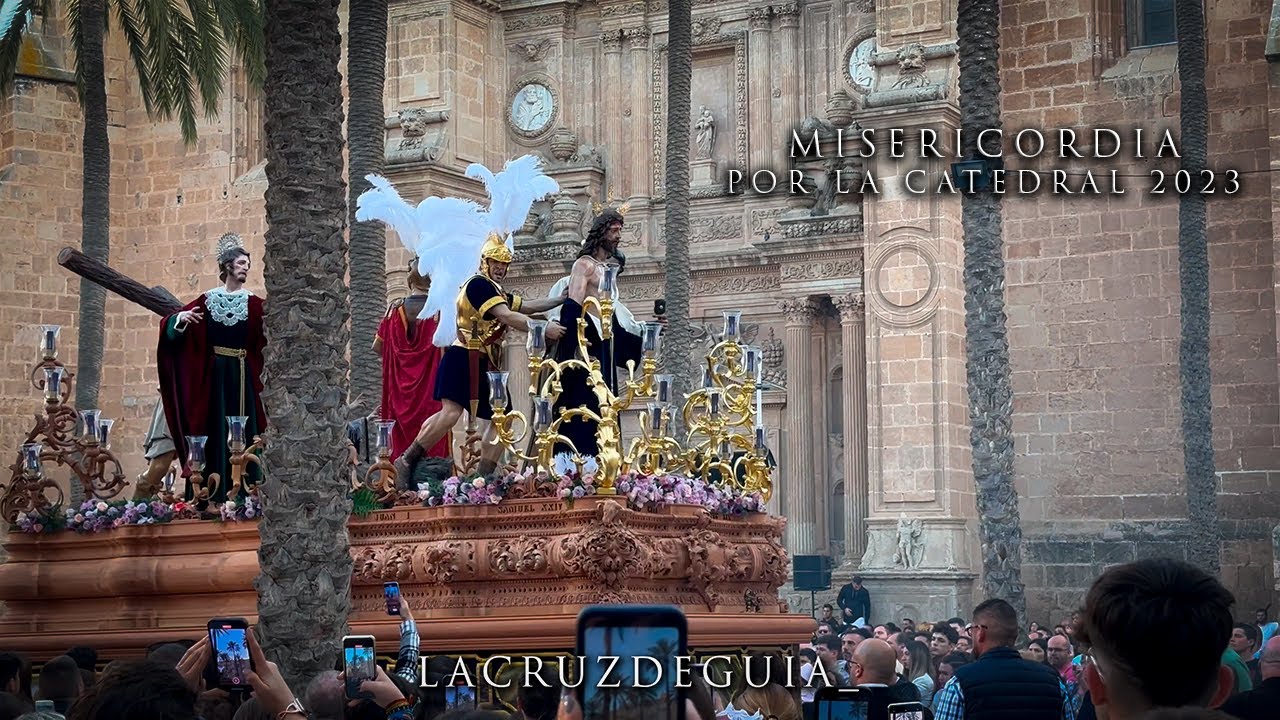[4K] MISERICORDIA POR LA CATEDRAL - ALMERÍA 2023