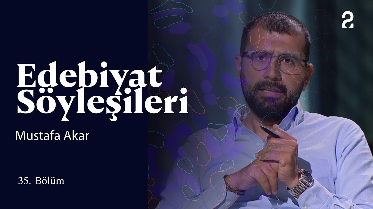 Edebiyat Söyleşileri | Mustafa Akar | 35. Bölüm @trt2