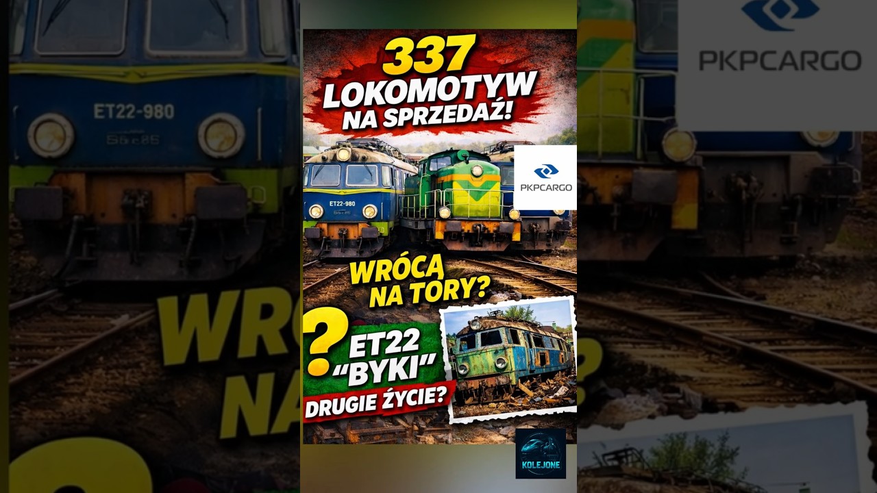 PKP Cargo sprzedaje 337 lokomotyw! Byki ET22 wr&oacute;cą na tory? #pkpcargo