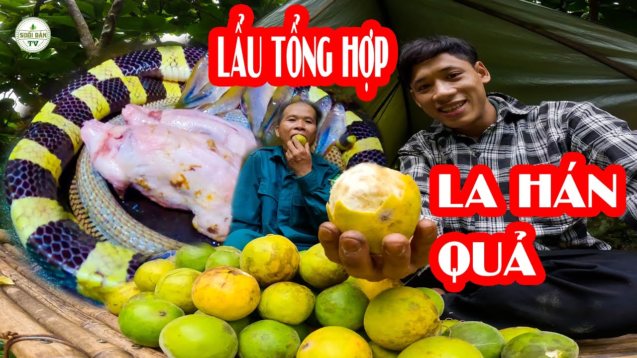 La Hán Quả Và Món Lẩu Rắn Lẩu Chuột Thâu Đêm ✧ Suối Bản Tv
