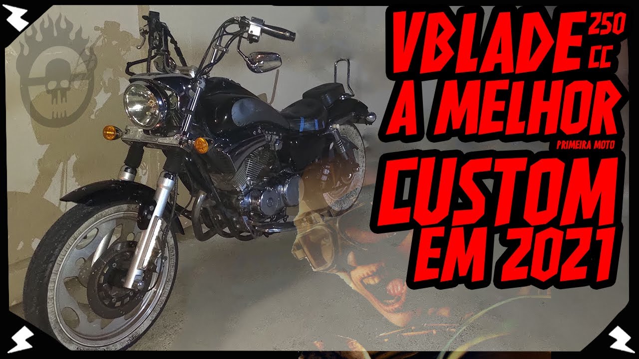 Vblade 250 &eacute; a melhor Moto CUSTOM em 2021/22. 8 Motivos para escolher a Vblade como primeira custom.