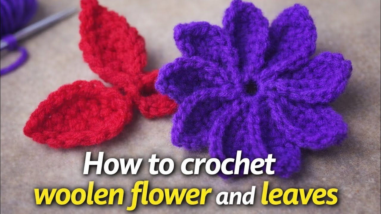 How to Crochet Woolen Flower and Leaves 🌸 Easy Crochet Tutorial for Beginners