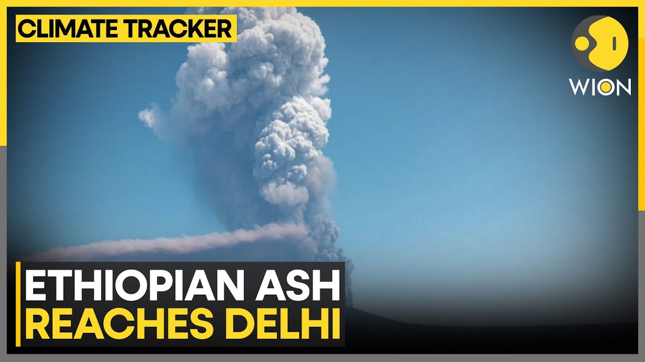 Ethiopian Volcano Erupts After Millennia, Ash Hits India | WION Climate Tracker